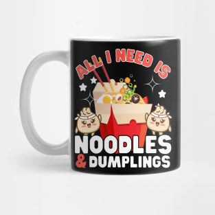 Funny All I need Noodles Food lover Mug